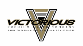 V VICTORIOUS PREMIUM WATER COMPANY DRINK VICTORIOUS, FEEL VICTORIOUS, BE VICTORIOUS logo