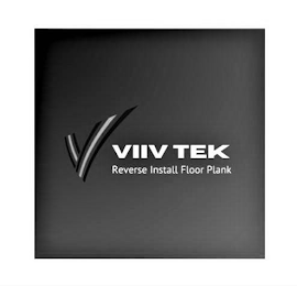 V VIIV TEK REVERSE INSTALL FLOOR PLANK logo