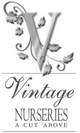 V VINTAGE NURSERIES A CUT ABOVE logo