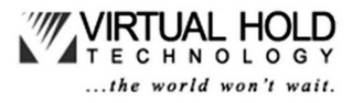 V VIRTUAL HOLD TECHNOLOGY ...THE WORLD WON'T WAIT. logo