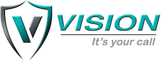 V VISION IT'S YOUR CALL logo