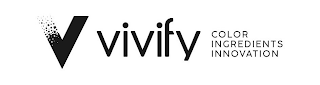 V VIVIFY COLOR INGREDIENTS INNOVATION logo