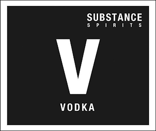 V VODKA SUBSTANCE SPIRITS logo