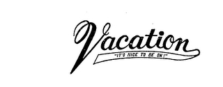 VACATION "IT'S NICE TO BE ON" logo