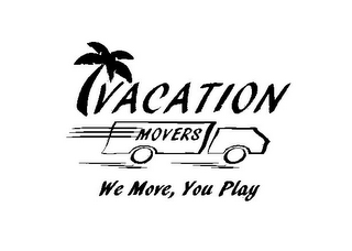 VACATION MOVERS WE MOVE, YOU PLAY logo