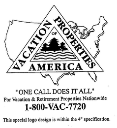 VACATION PROPERTIES AMERICA "ONE CALL DOES IT ALL" FOR VACATION & RETIREMENT PROPERTIES NATIONWIDE 1-800-VAC-7720 logo