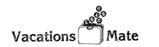 VACATIONS MATE FR $ logo