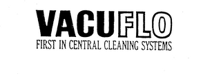 VACUFLO FIRST IN CENTRAL CLEANING SYSTEMS logo