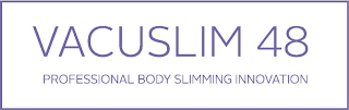 VACUSLIM 48 PROFESSIONAL BODY SLIMMING INNOVATION logo