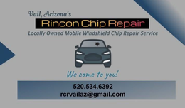 VAIL, ARIZONA'S RINCON CHIP REPAIR LOCALLY OWNED MOBILE WINDSHIELD CHIP REPAIR SERVICE WE COME TO YOU! 520.534.6392 RCRVAILAZ@GMAIL.COM logo