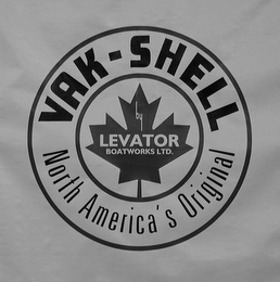 VAK - SHELL BY LEVATOR BOATWORKS LTD. NORTH AMERICA'S ORIGINAL logo