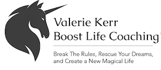 VALERIE KERR BOOST LIFE COACHING BREAK THE RULES, RESCUE YOUR DREAMS AND CREATE A NEW MAGICAL LIFE logo