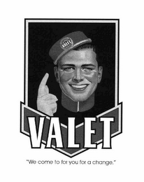 VALET "WE COME TO YOU FOR A CHANGE" logo