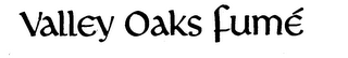 VALLEY OAKS FUME logo