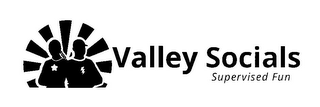 VALLEY SOCIALS SUPERVISED FUN logo