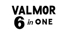 VALMOR 6 IN ONE logo