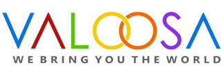 VALOOSA WE BRING YOU THE WORLD logo