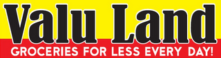 VALU LAND GROCERIES FOR LESS EVERY DAY! logo