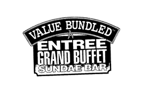 VALUE BUNDLED ENTREE GRAND BUFFET SUNDAE BAR logo