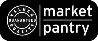 VALUE & QUALITY GUARANTEED MARKET PANTRY logo