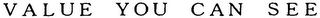 VALUE YOU CAN SEE logo