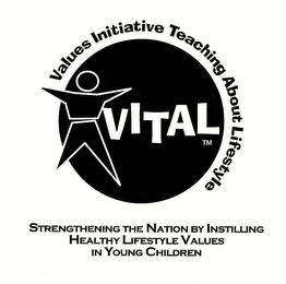 VALUES INITIATIVE TEACHING ABOUT LIFESTYLE VITAL STRENGTHENING THE NATION BY INSTILLING HEALTHY LIFESTYLE VALUES IN YOUNG CHILDREN logo