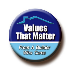 VALUES THAT MATTER FROM BUILDERS WHO CARE logo