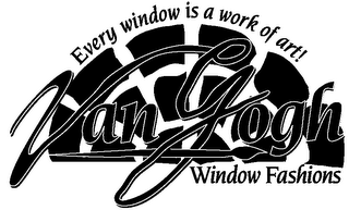VAN GOGH WINDOW FASHIONS EVERY WINDOW IS A WORK OF ART! logo