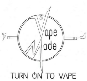 VAPE MODE TURN ON TO VAPE! logo