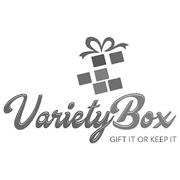 VARIETYBOX GIFT IT OR KEEP IT logo