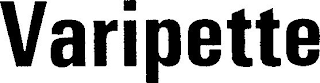 VARIPETTE