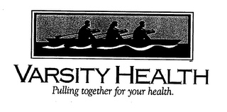 VARSITY HEALTH PULLING TOGETHER FOR YOUR HEALTH. logo