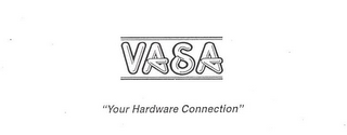 VASA YOUR HARDWARE CONNECTION logo