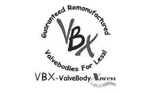 VBX - VALVEBODY XPRESS GUARANTEED REMANUFACTURED VALVEBODIES FOR LESS! logo