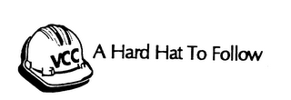VCC A HARD HAT TO FOLLOW logo