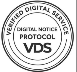VDS VERIFIED DIGITAL SERVICE DIGITAL NOTICE PROTOCOL
