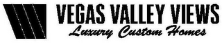 VEGAS VALLEY VIEWS LUXURY CUSTOM HOMES logo