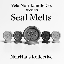 VELA NOIR KANDLE CO. PRESENTS SEAL MELTS VNK VNK VNK VNK VNK NOIRHAUS KOLLECTIVE logo