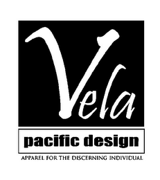 VELA PACIFIC DESIGN APPAREL FOR THE DISCERNING INDIVIDUAL logo