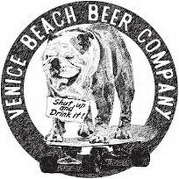VENICE BEACH BEER COMPANY SHUT UP AND DRINK IT! logo