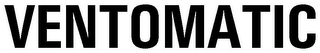 VENTOMATIC