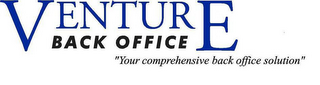 VENTURE BACK OFFICE "YOUR COMPREHENSIVE BACK OFFICE SOLUTION" logo