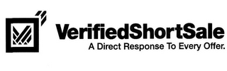 VERIFIEDSHORTSALE A DIRECT RESPONSE TO EVERY OFFER. logo
