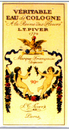 VERITABLE EAU DE COLOGNE A LA REINE DES FLEURS L.T. PIVER 1774 MARQUE FRANCAISE DEPOSEE 90 PARIS logo