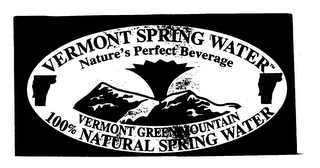 VERMONT SPRING WATER NATURE'S PERFECT BEVERAGE VERMONT GREEN MOUNTAIN 100% NATURAL SPRING WATER logo