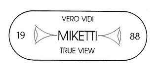 VERO VIDI MIKETTI 1988 TRUE VIEW logo