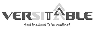VERSITAAABLE FEEL INCLINED TO BE RECLINED logo