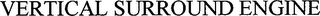 VERTICAL SURROUND ENGINE logo