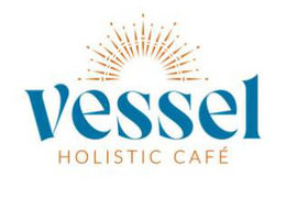 VESSEL HOLISTIC CAFÉ