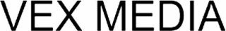 VEX MEDIA